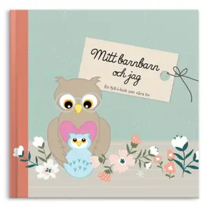 Mitt Barnbarn & Jag (Fyll-i-bok)